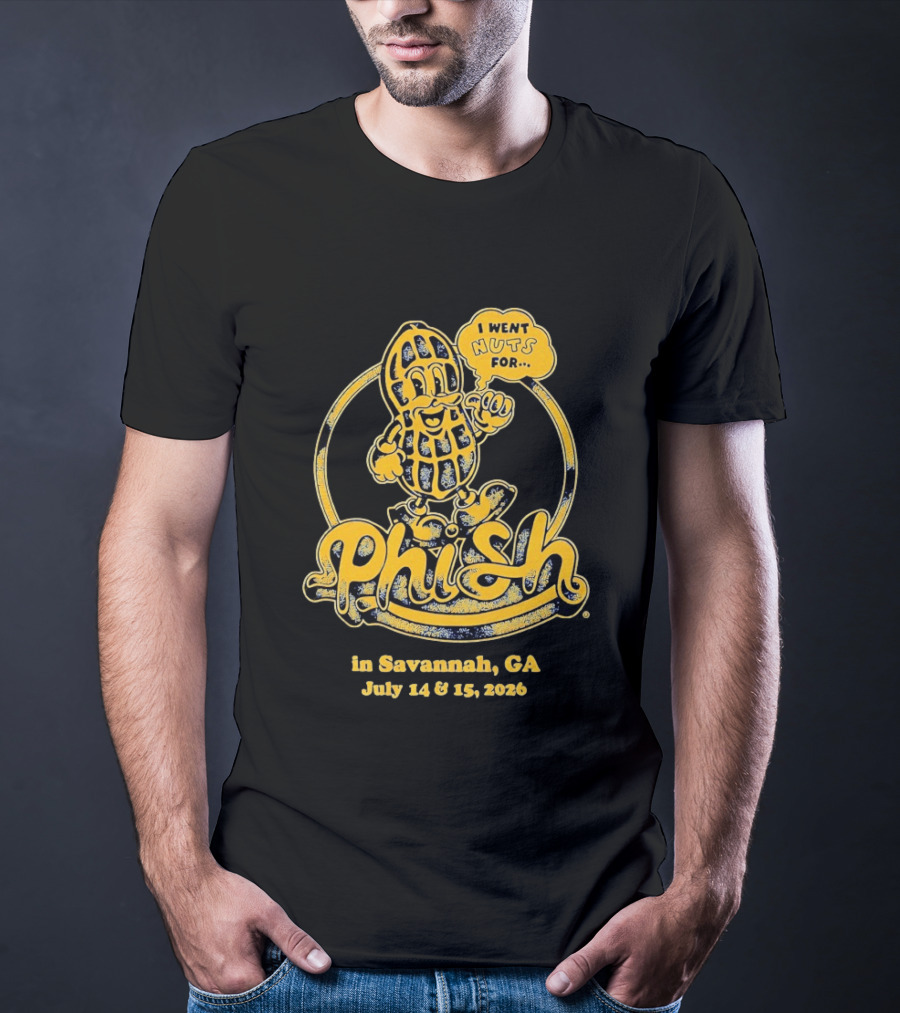 Phish Peanut I Went Nuts For Savannah GA July 14 15 2024 T-Shirt