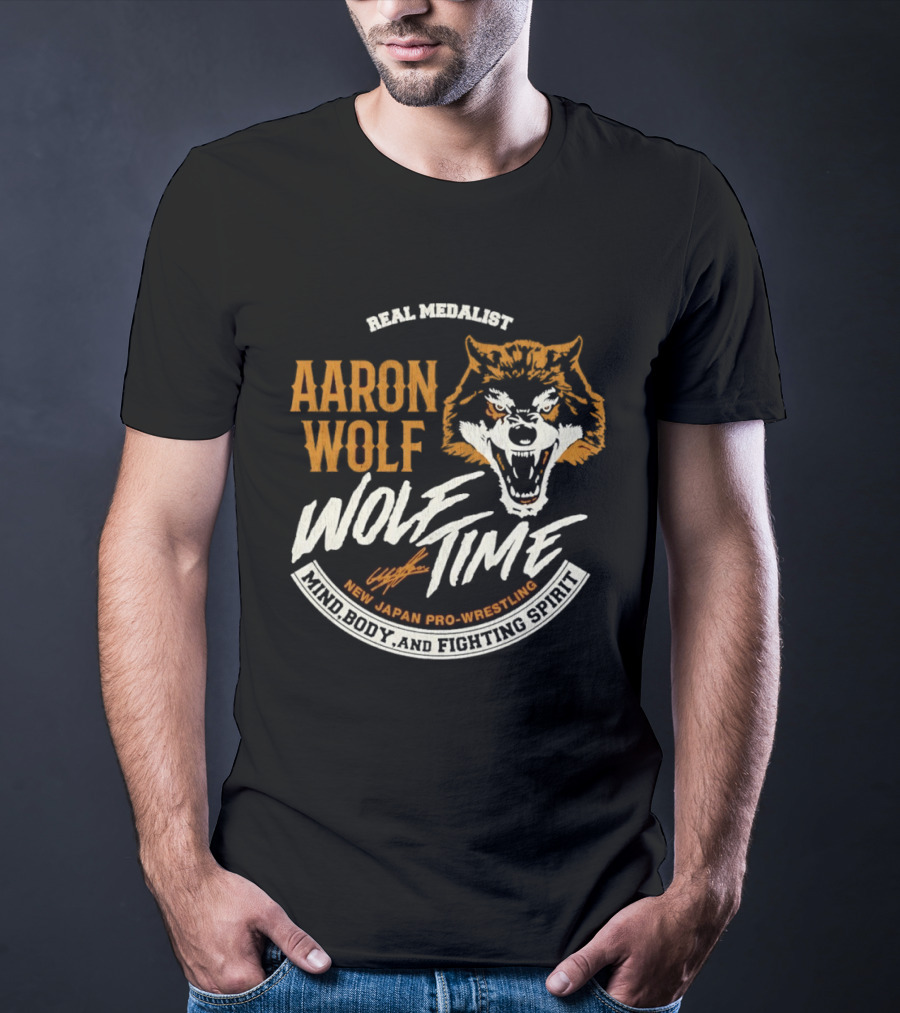 Real Medalist Aaron Wolf Wolf Time New Japan Pro Wrestling Mind Body And Fighting Spirit T-Shirt