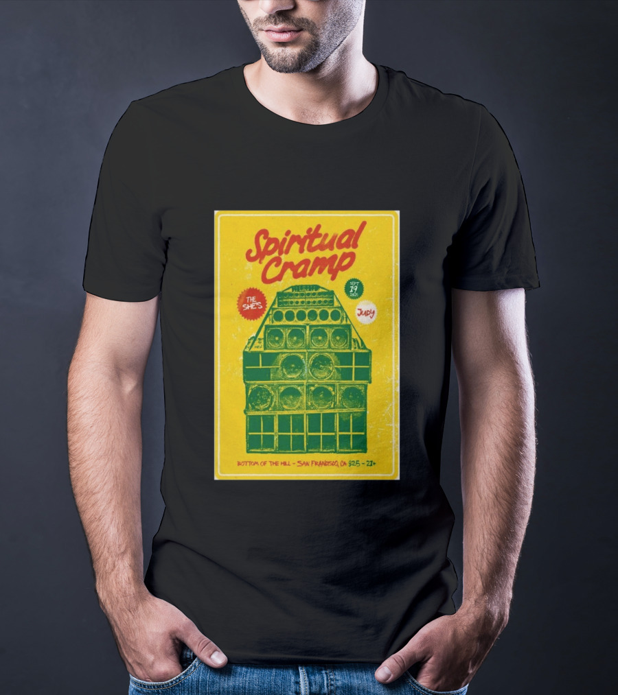 Spiritual Cramp Bottom Of The Hill San Francisco September 19 2026 The She's Judy 21+ T-Shirt