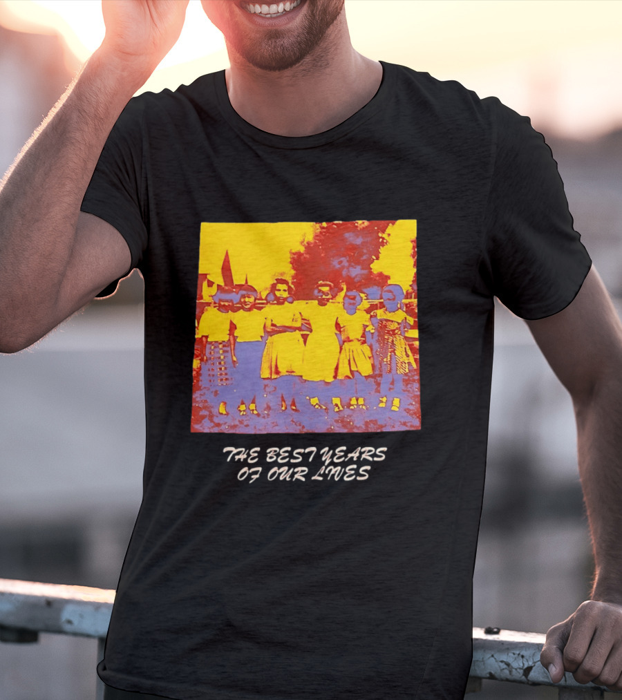 The Best Years Of Our Lives Retro Style Group Photo T-Shirt