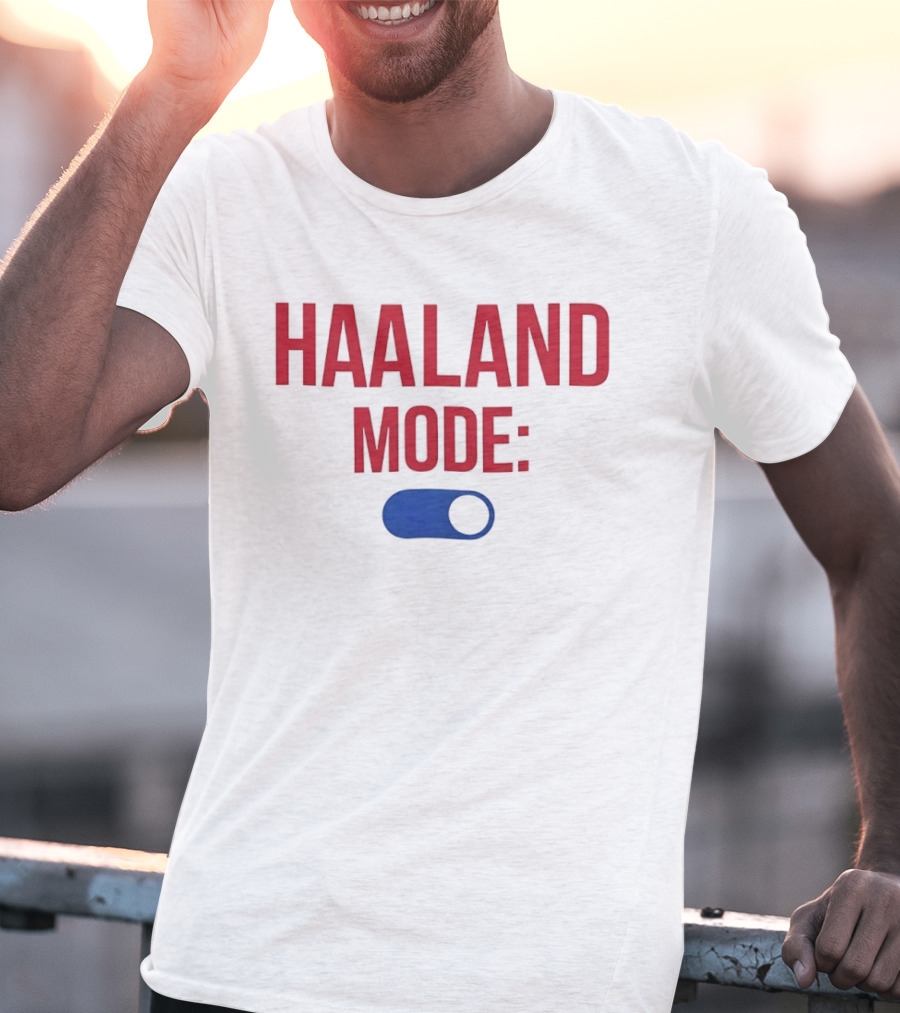 Haaland Mode On Switch T-Shirt