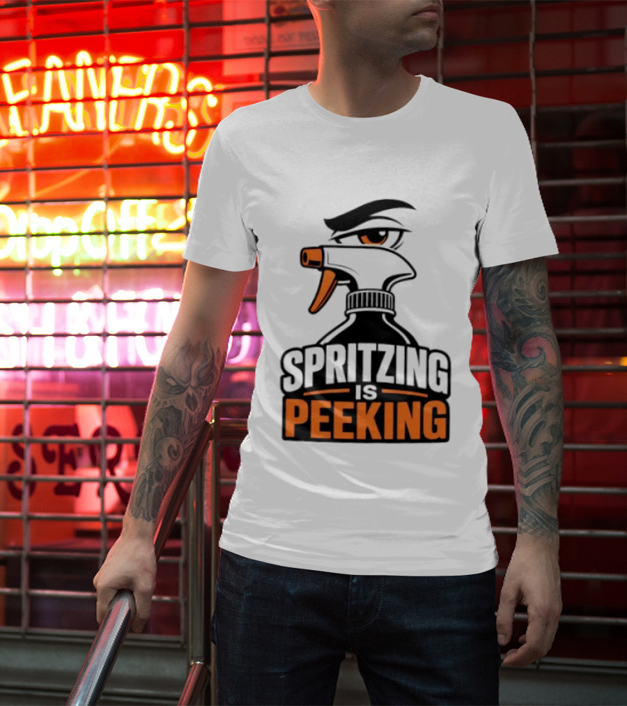 Spritzing Is Peeking Spray Bottle Eye Cleaning Humor T-Shirt