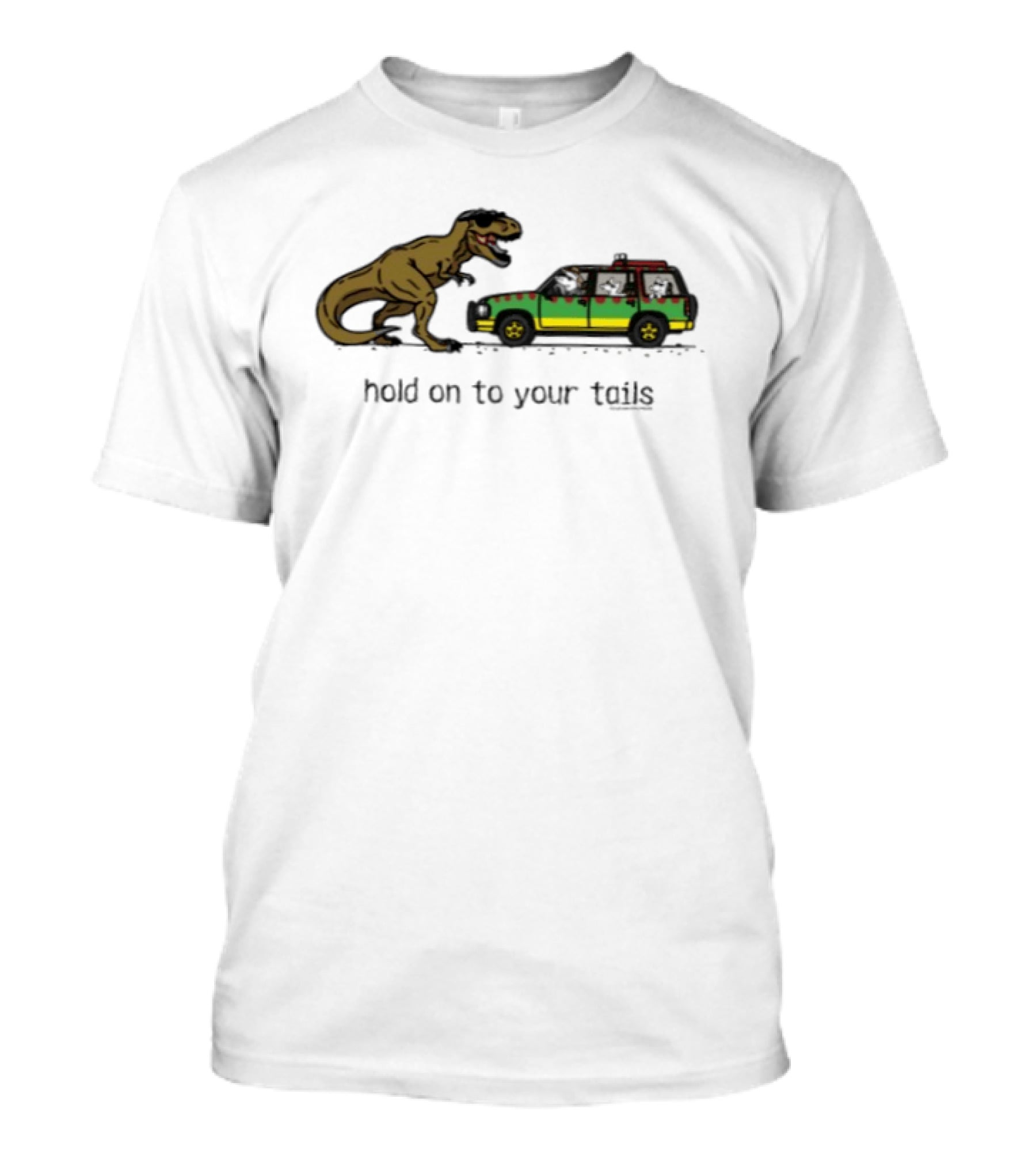Hold On To Your Tails Dinosaur Chasing Jeep With Dogs T-Shirt