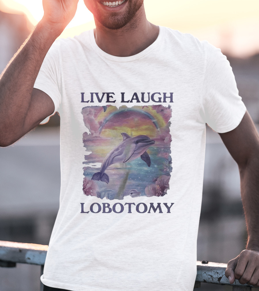 Live Laugh Lobotomy Dolphin Aesthetic Rainbow Ocean Scene T-Shirt