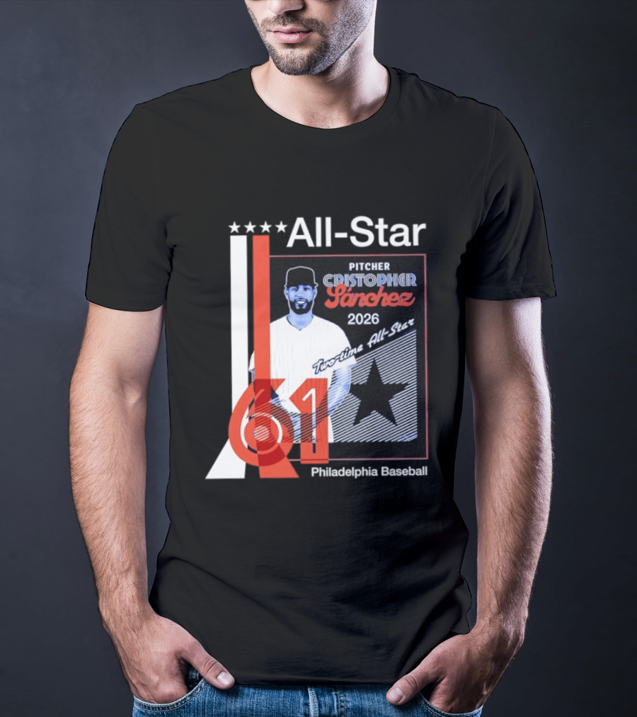 Cristopher Sanchez 61 Philadelphia Phillies Pitcher 2026 Two Time MLB All Star T-Shirt
