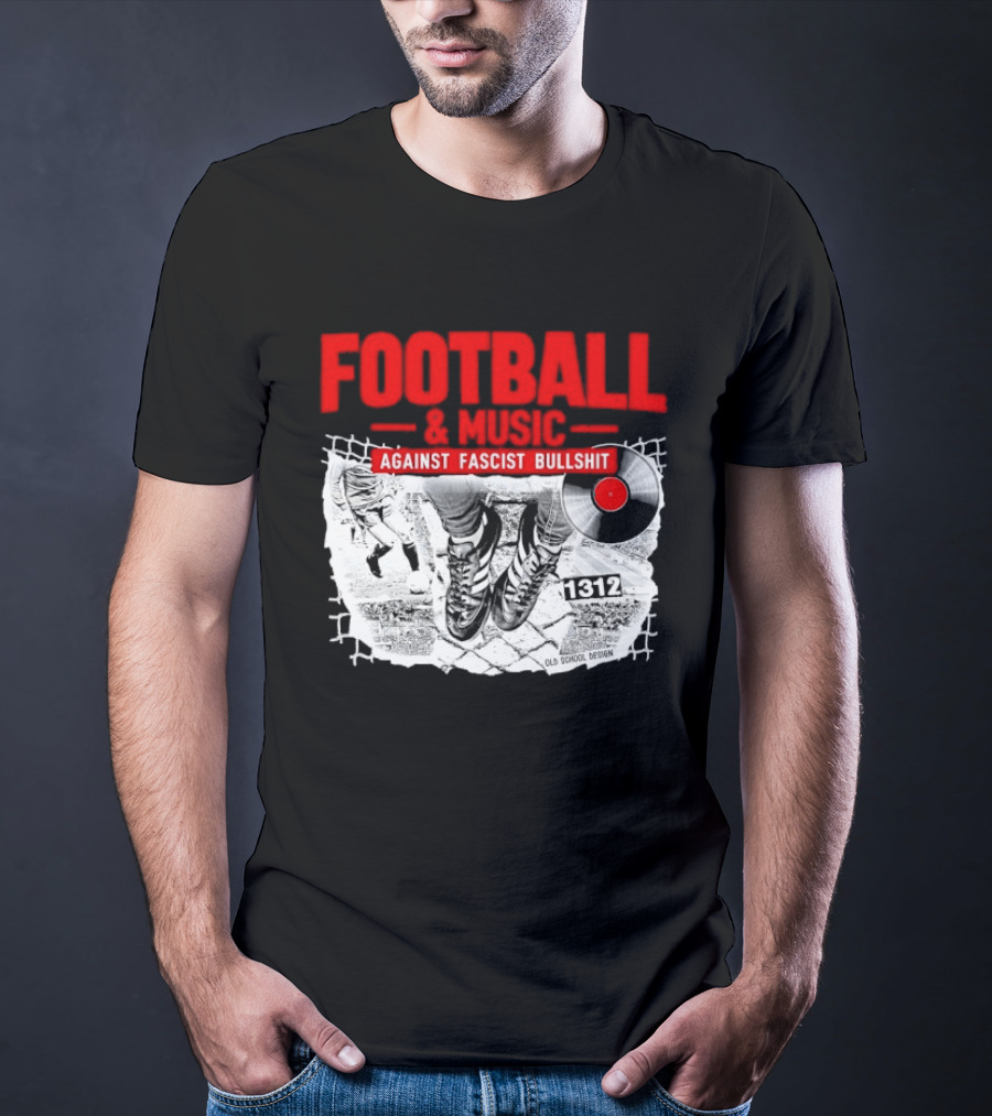 Football And Music Against Fascist Bullshit Vinyl Record 1312 T-Shirt