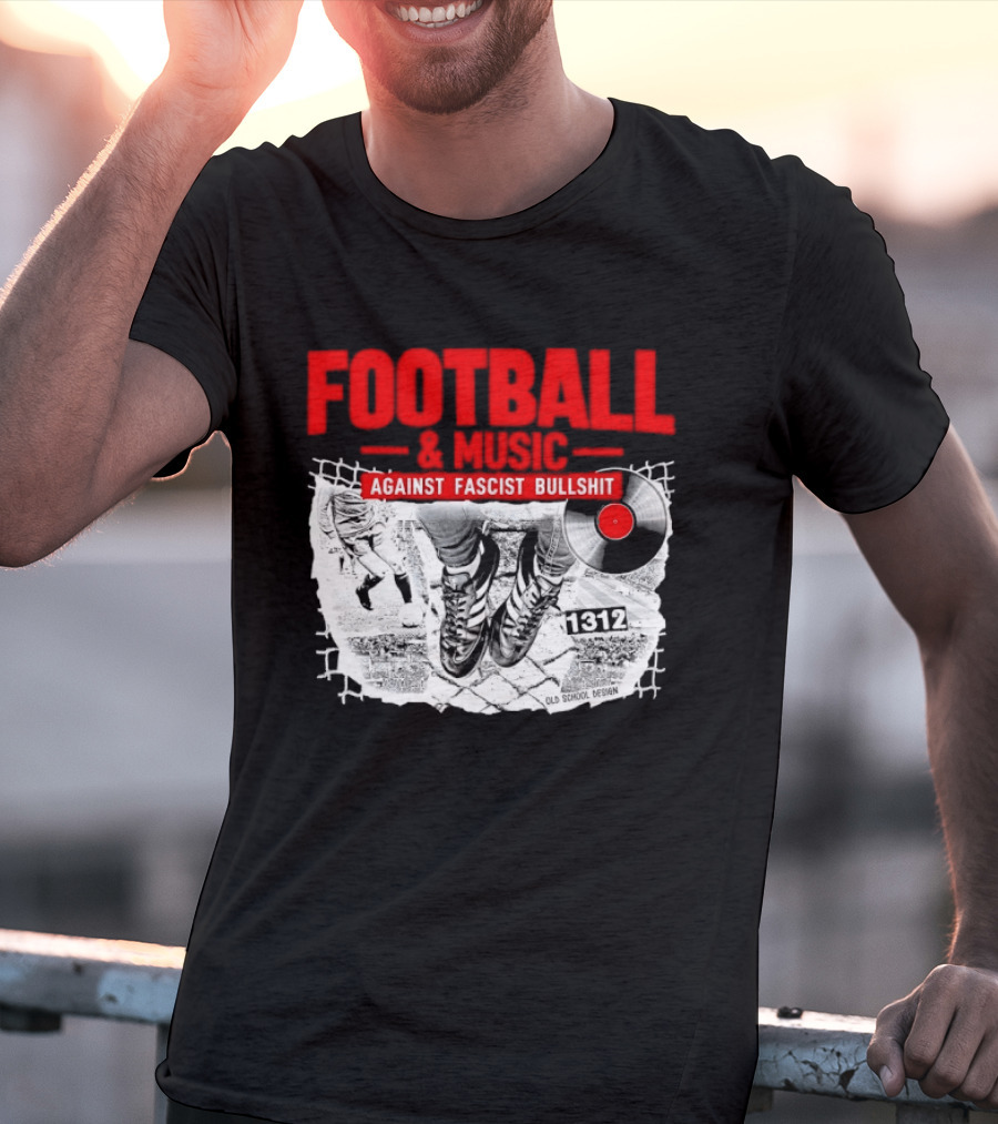 Football And Music Against Fascist Bullshit Vinyl Record 1312 T-Shirt