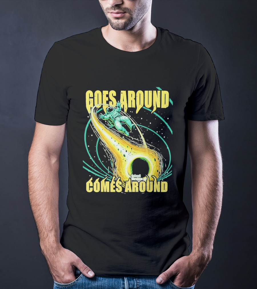 Goes Around Comes Around Astronaut Black Hole Space Adventure T-Shirt