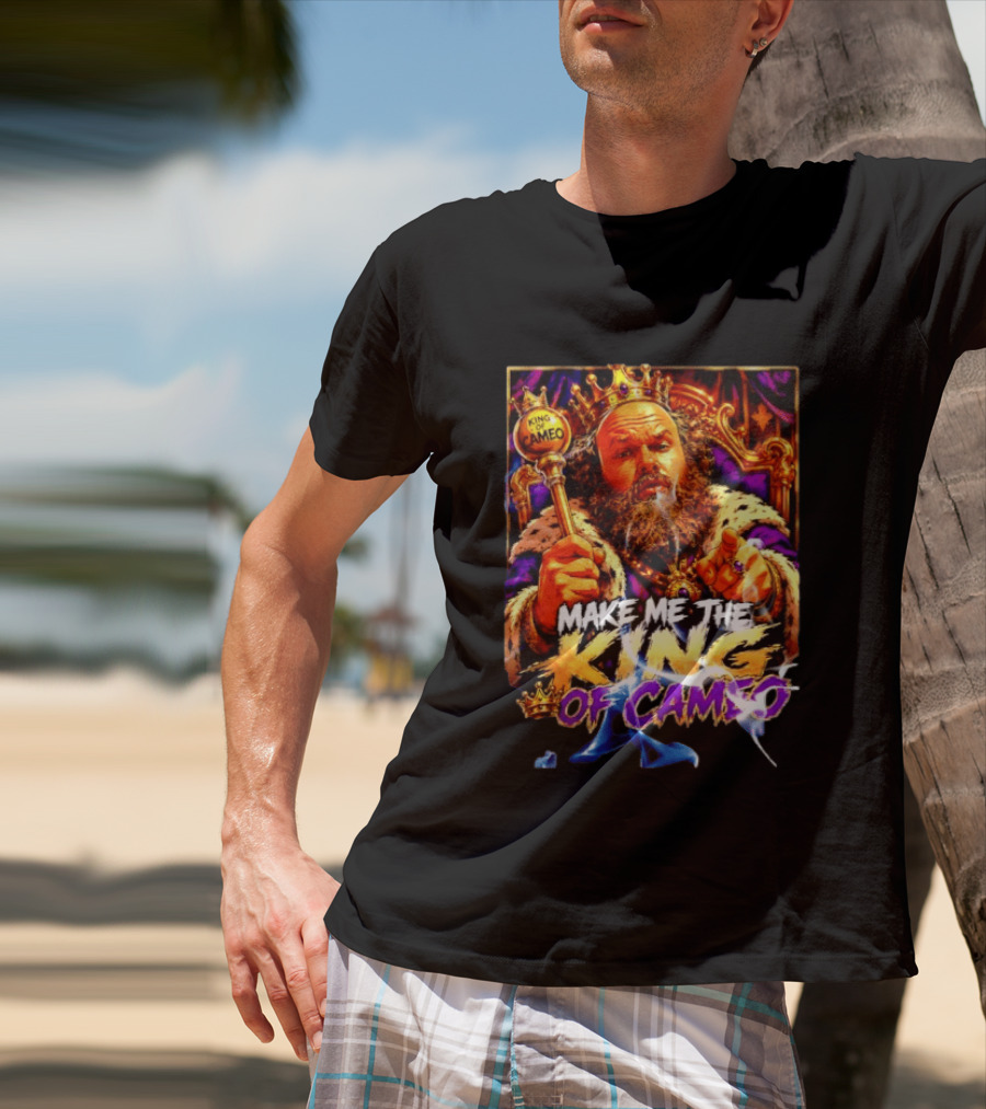 Make Me The King Of Cameo James Oja Jr Crowned Royalty T-Shirt