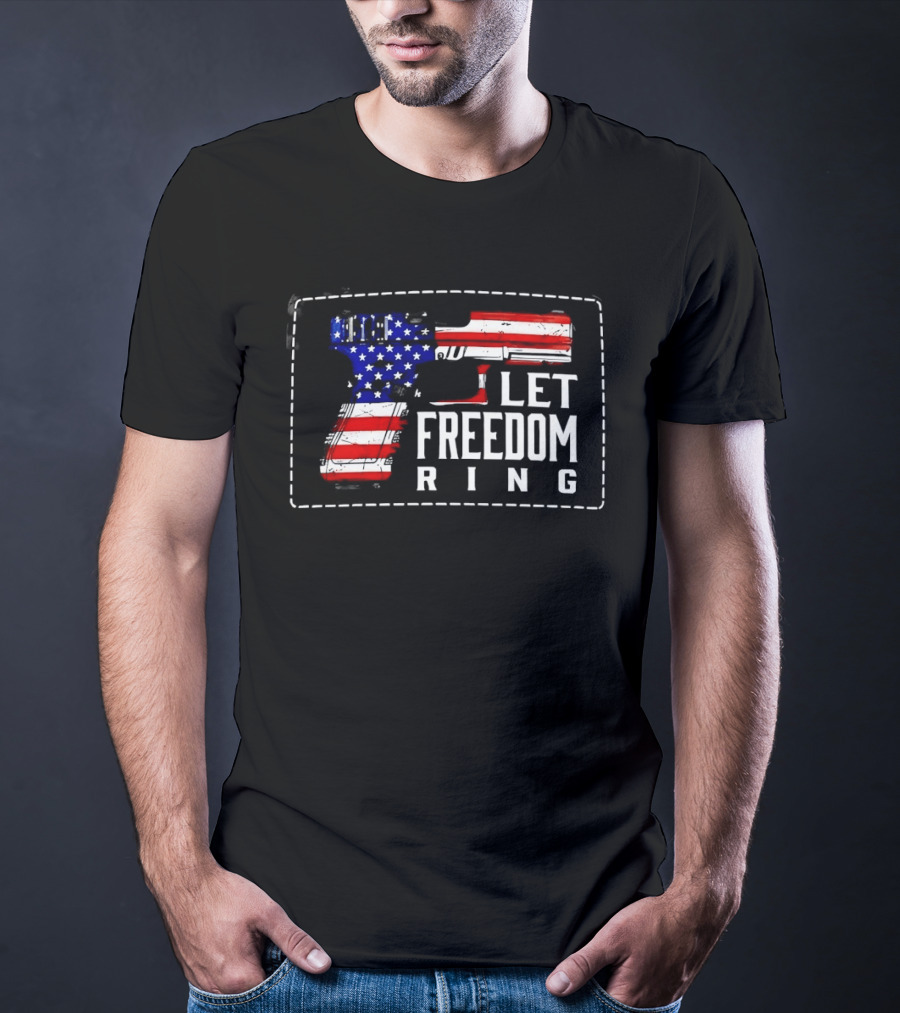 Let Freedom Ring American Flag Pistol Patch USA Patriotic T-Shirt