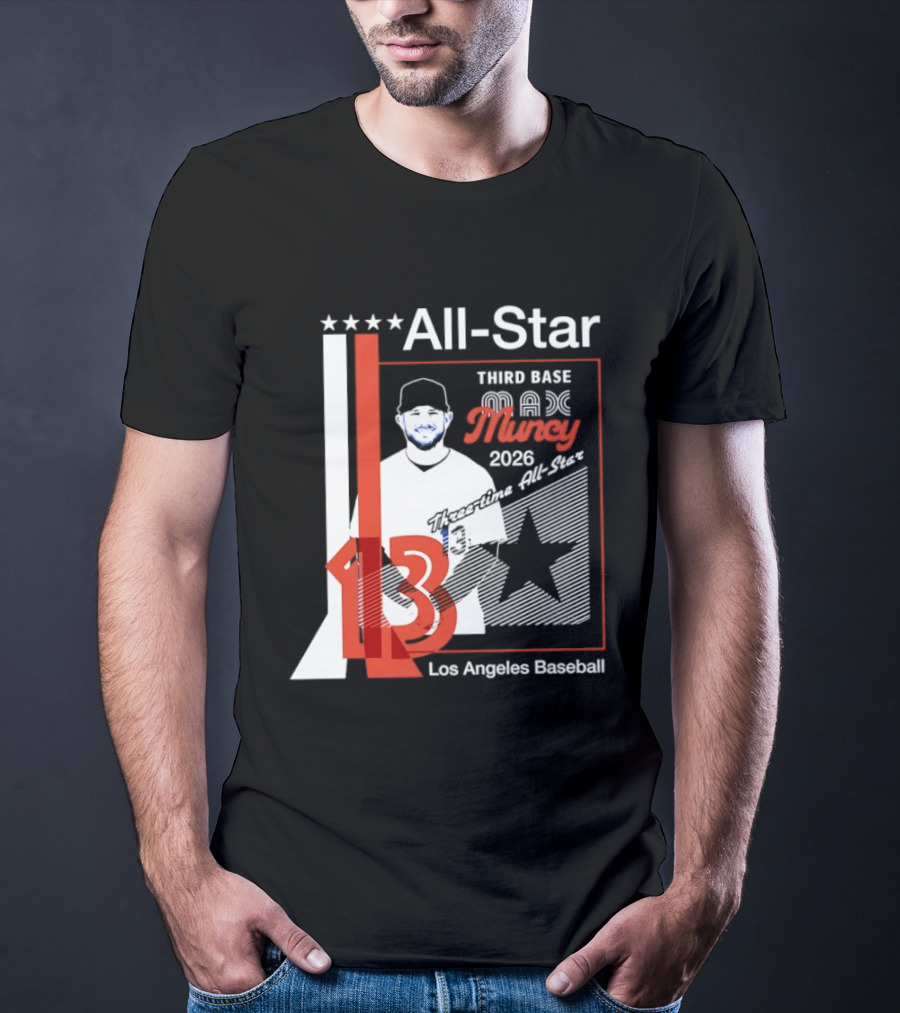 Los Angeles Baseball Max Muncy 13 Third Base All Star 2026 T-Shirt