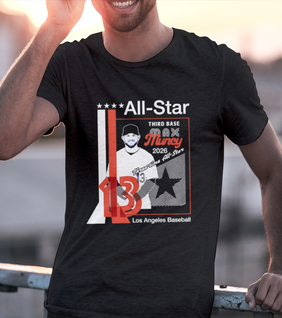 Los Angeles Baseball Max Muncy 13 Third Base All Star 2026 T-Shirt