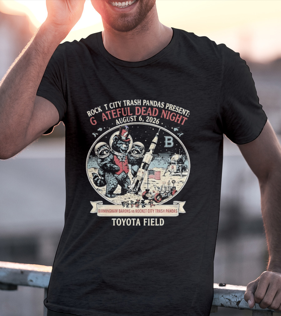 Birmingham Barons Vs Rocket City Trash Pandas Grateful Dead Night August 6 2026 Toyota Field T-Shirt