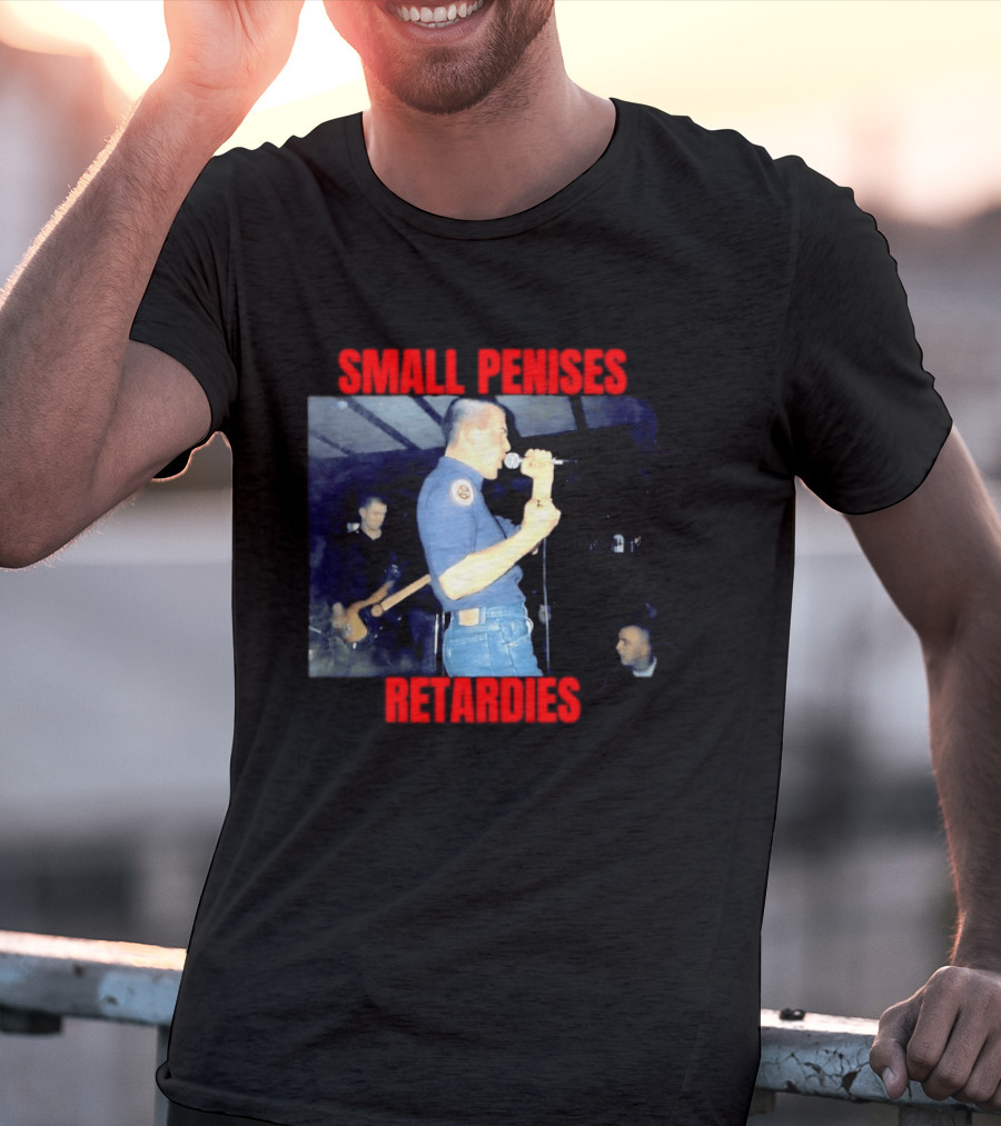 Small Penises Retardies Punk Rock Hardcore T-Shirt