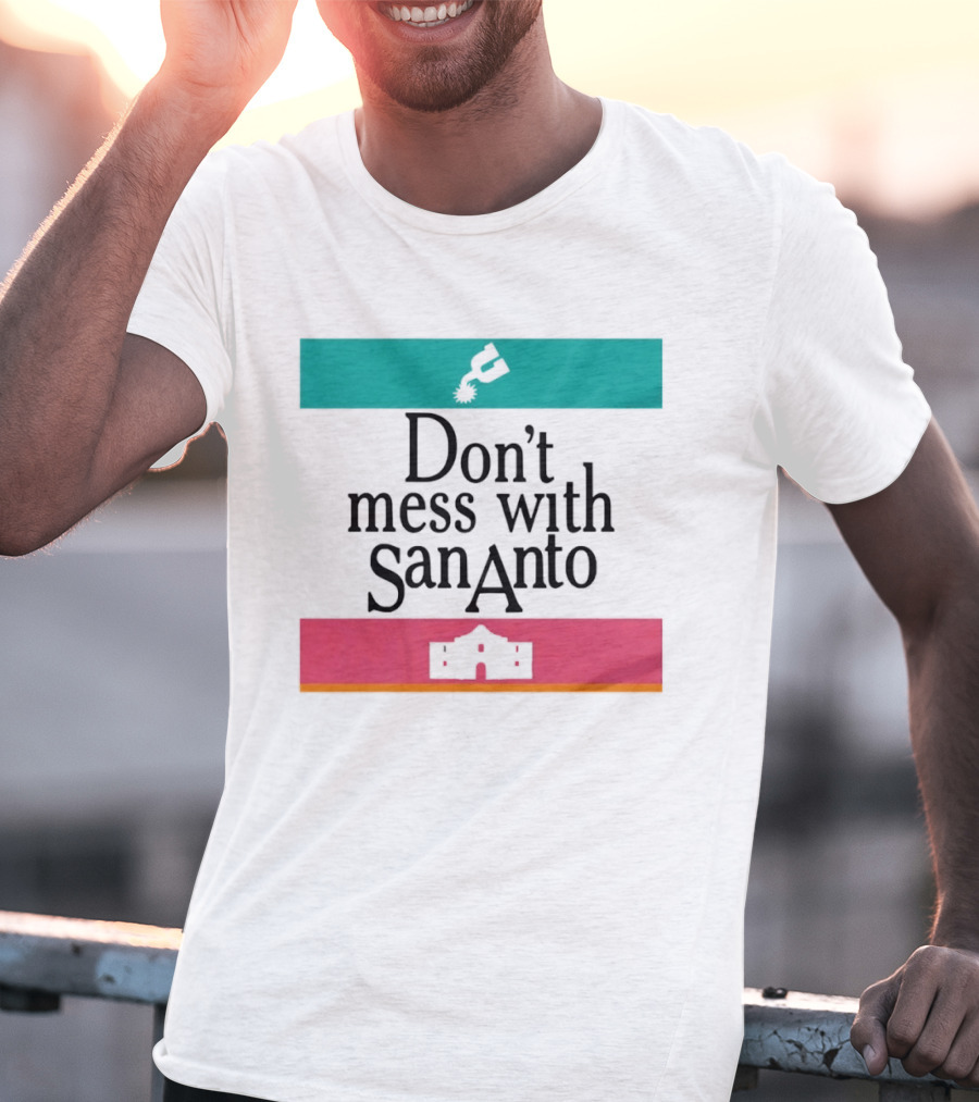 Don’t Mess With San Antonio Spurs T-Shirt
