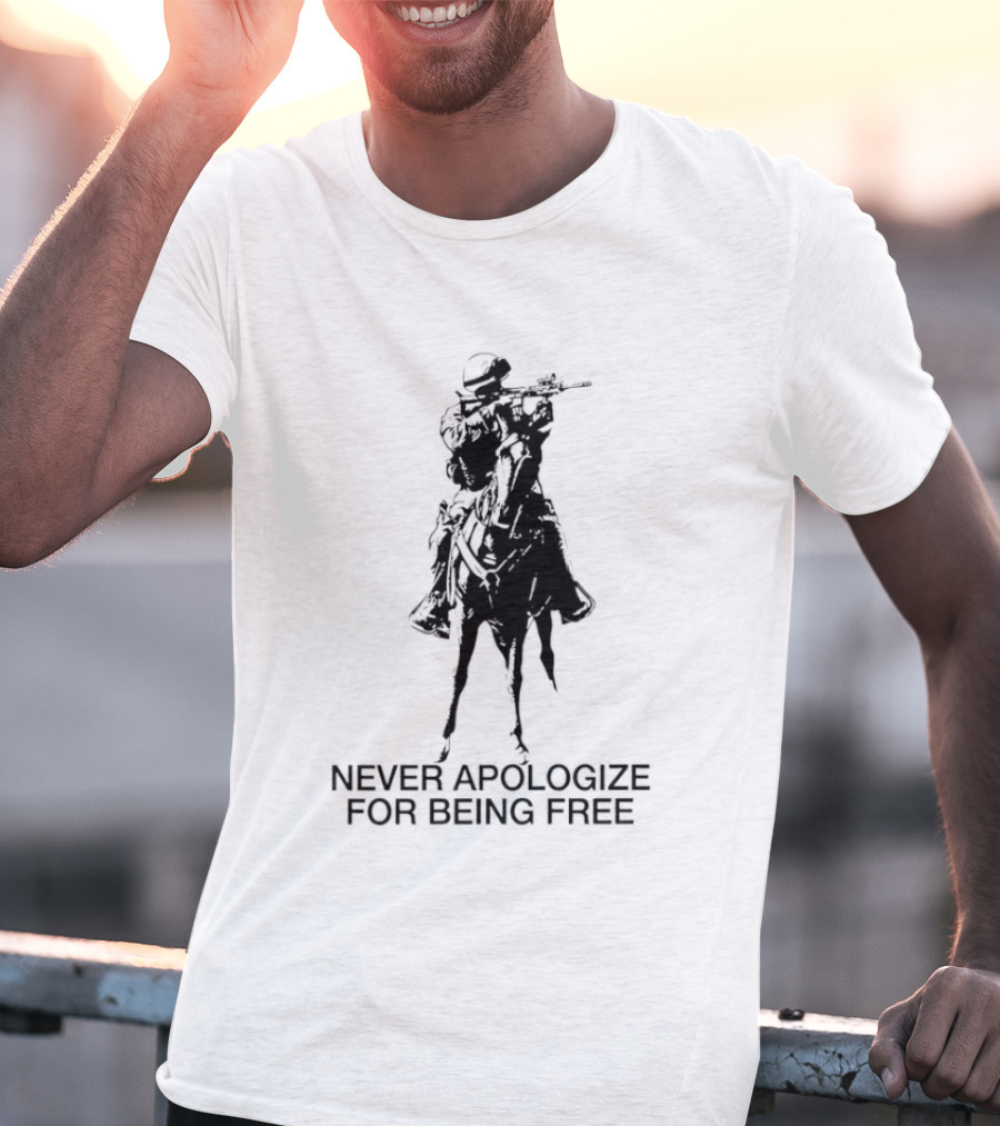 Never Apologize For Being Free Horseback Rider T-Shirt