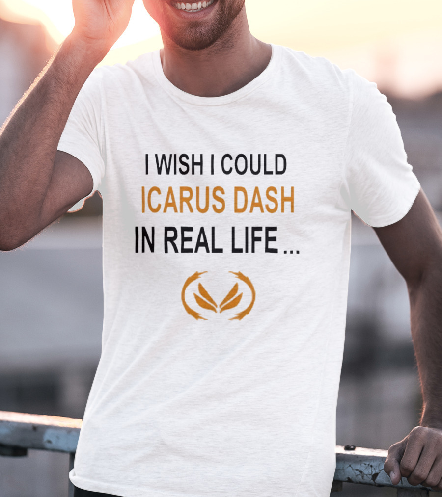 I Wish I Could Icarus Dash In Real Life With Wings T-Shirt