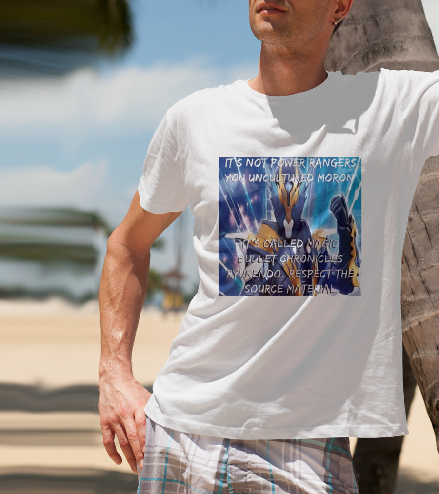 Magic Bullet Chronicles Ryukendo Not Power Rangers Respect The Source Material T-Shirt