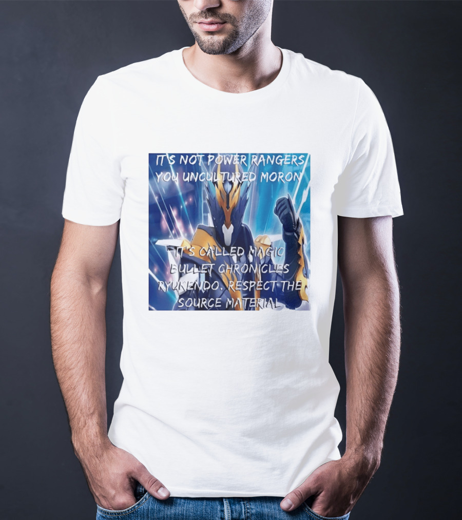 Magic Bullet Chronicles Ryukendo Not Power Rangers Respect The Source Material T-Shirt