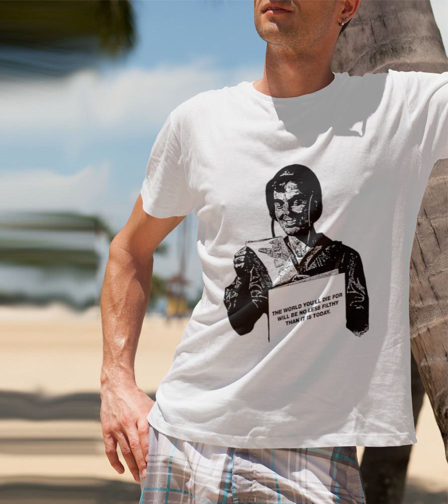 The World You'll Die For Will Be No Less Filthy Than It Is Today Menacing Figure With Sword And Roses T-Shirt