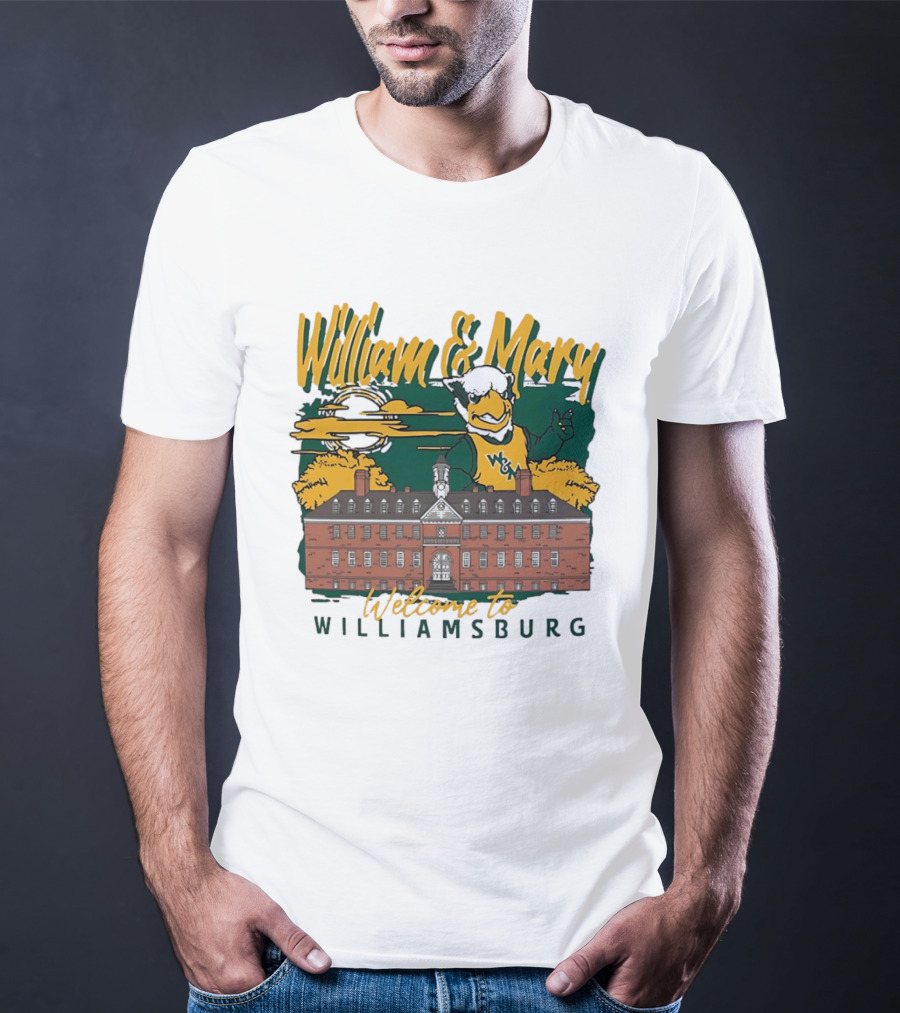 William And Mary Welcome To Williamsburg College Mascot And Historic Building T-Shirt