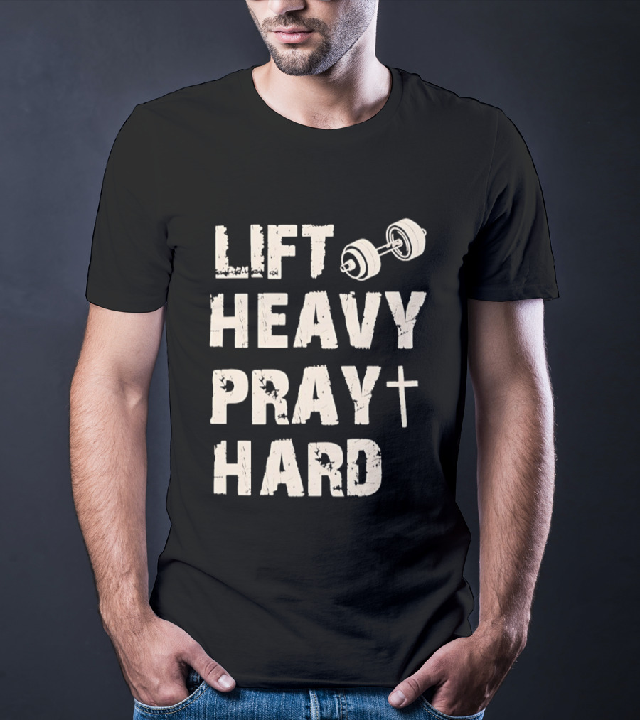 Christian Lift Heavy Pray Hard Dumbbell Fitness Motivation T-Shirt
