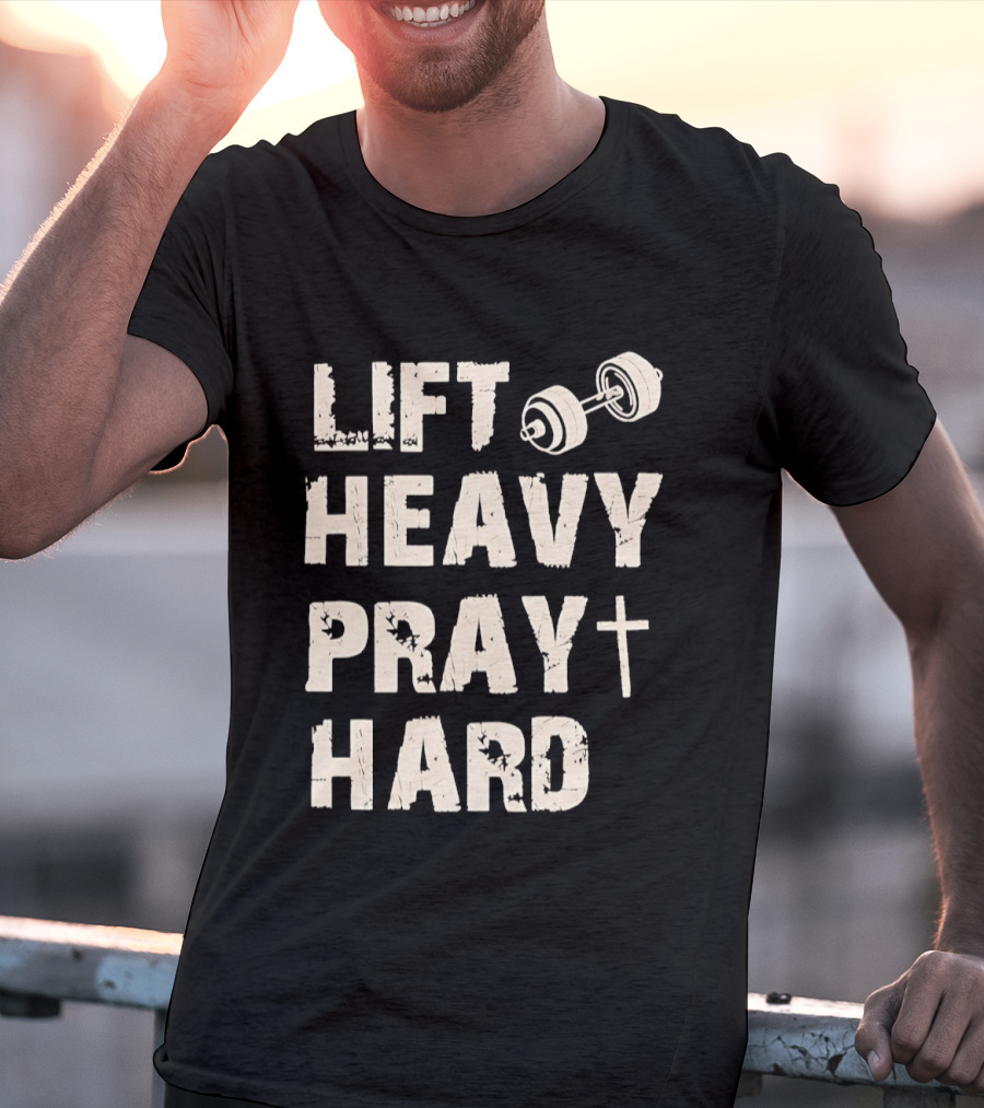 Christian Lift Heavy Pray Hard Dumbbell Fitness Motivation T-Shirt