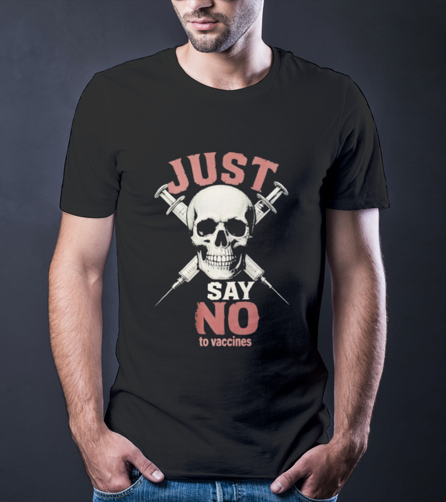 Just Say No To Vaccines Skull Syringes T-Shirt