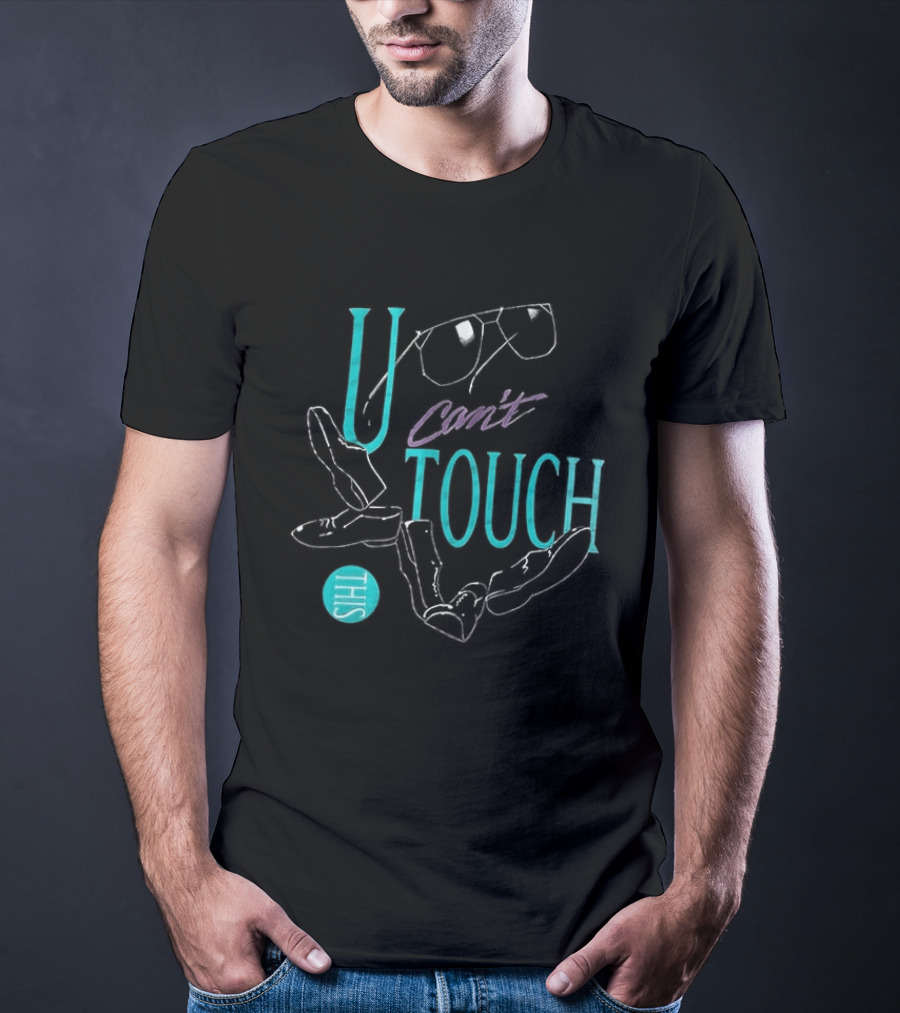 U Can't Touch This Hammer Time Sunglasses Dance Moves T-Shirt