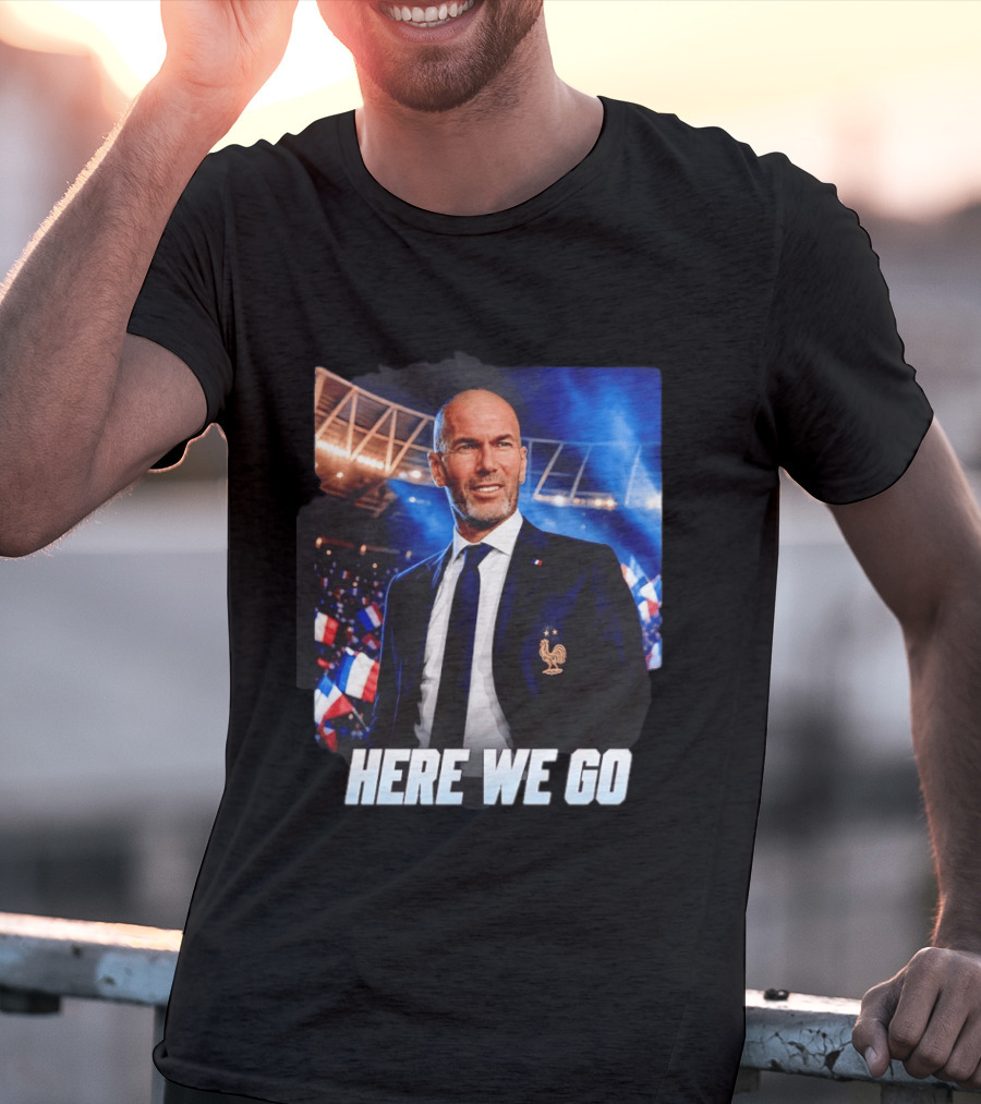 Zinedine Zidane France Here We Go Coach Celebration T-Shirt