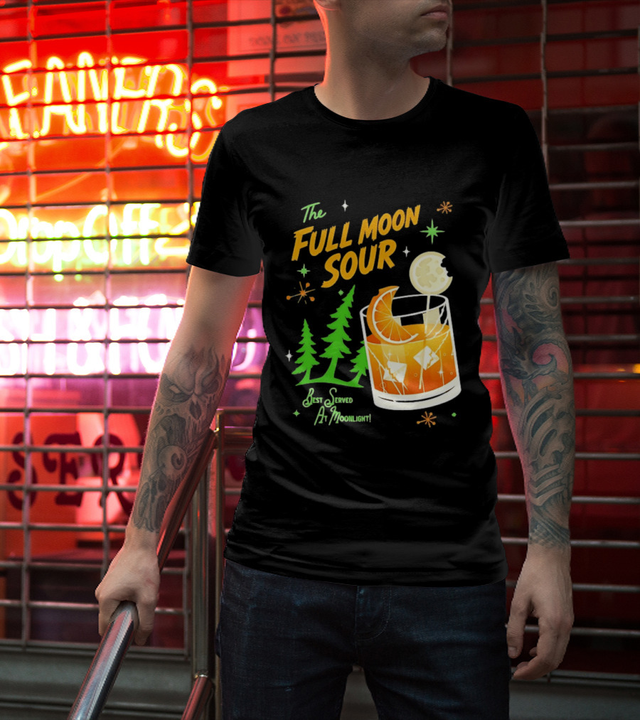 The Full Moon Sour Best Served At Moonlight With Citrus And Pine Trees T-Shirt
