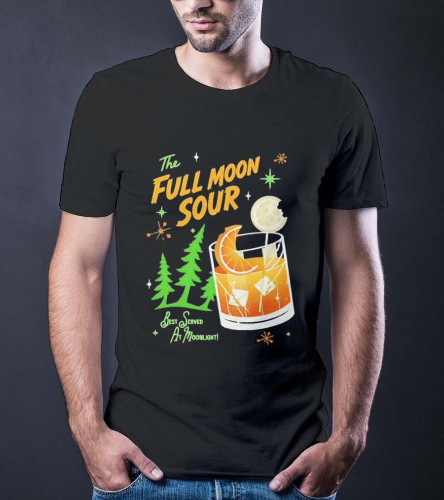 The Full Moon Sour Best Served At Moonlight With Citrus And Pine Trees T-Shirt
