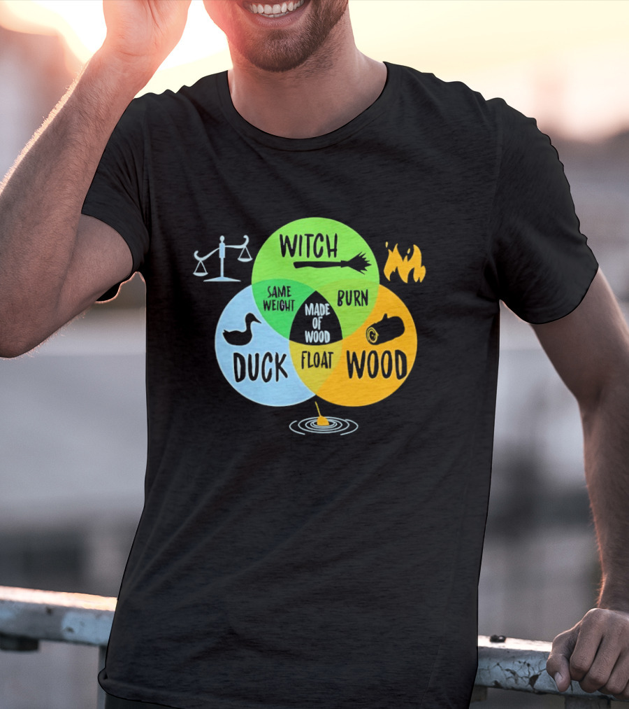 Monty Python Witch Duck Same Weight Made Of Wood Burn Float Venn Diagram T-Shirt