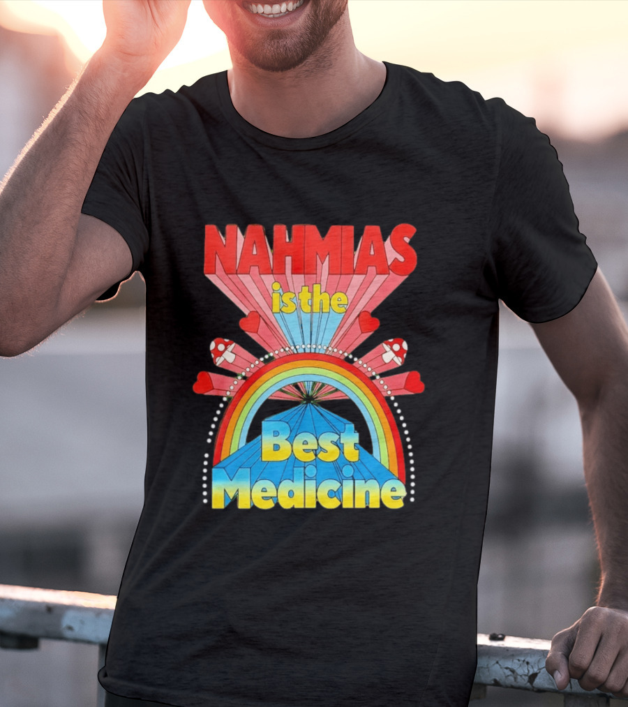 Nahmias Is The Best Medicine Rainbow Hearts And Mushrooms T-Shirt