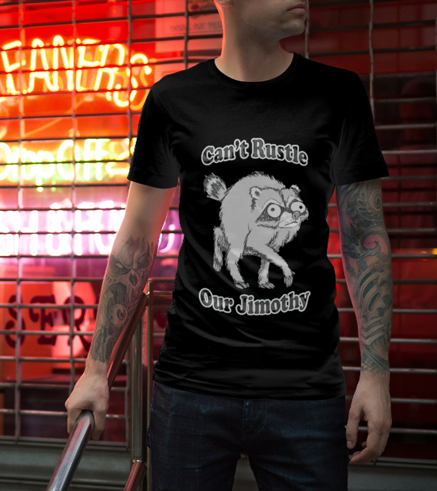 Can't Rustle Our Jimothy Raccoon Funny Sketch T-Shirt