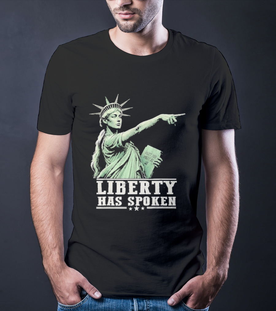 Liberty Has Spoken Statue Of Liberty Vintage Pointing Gesture T-Shirt