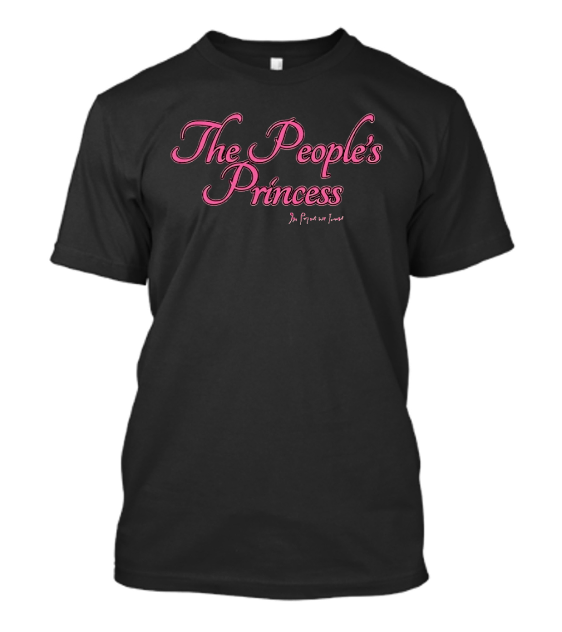 The People's Princess In We Trust Pink Script T-Shirt