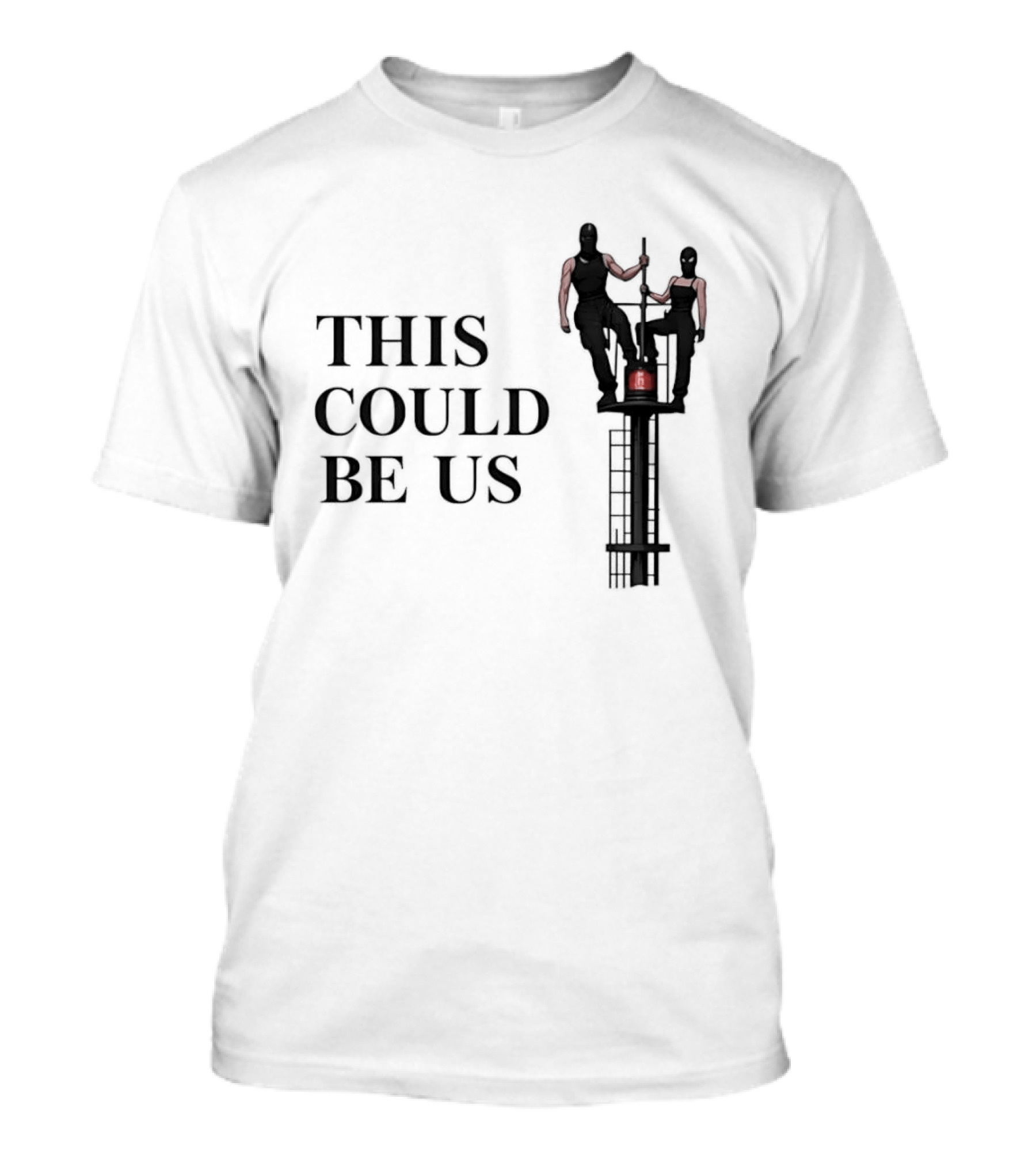 This Could Be Us Funny Relationship Goals Tower Climbing T-Shirt