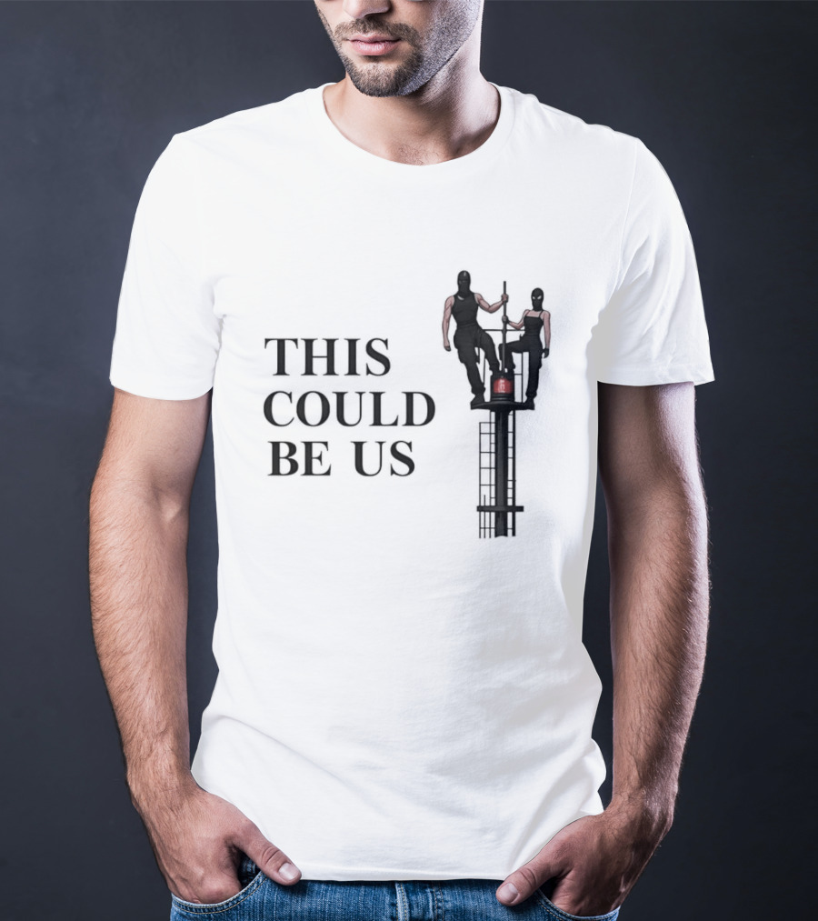 This Could Be Us Funny Relationship Goals Tower Climbing T-Shirt