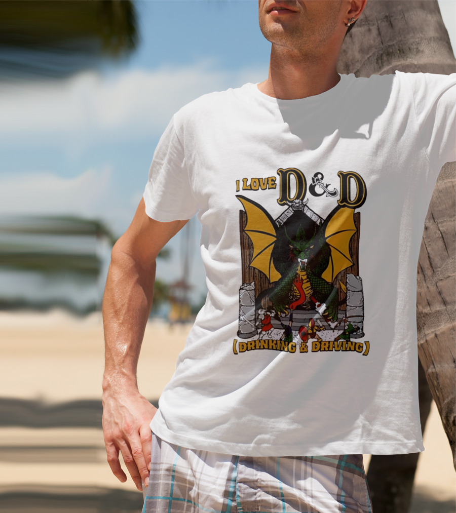 I Love D&D Drinking And Driving Dungeons And Dragons Dragon Fantasy Adventure T-Shirt