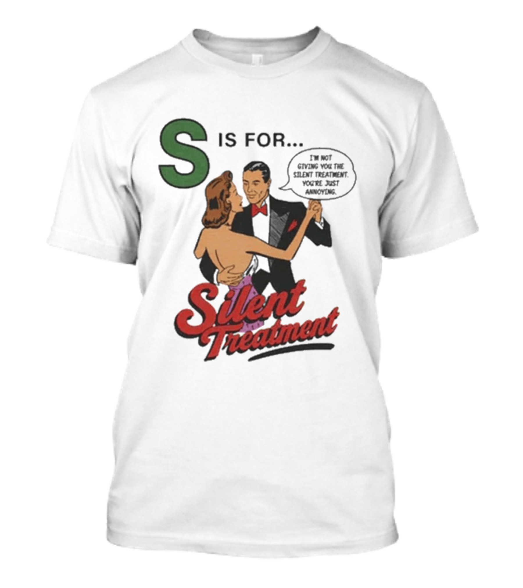 S Is For Silent Treatment Dancing Couple T-Shirt