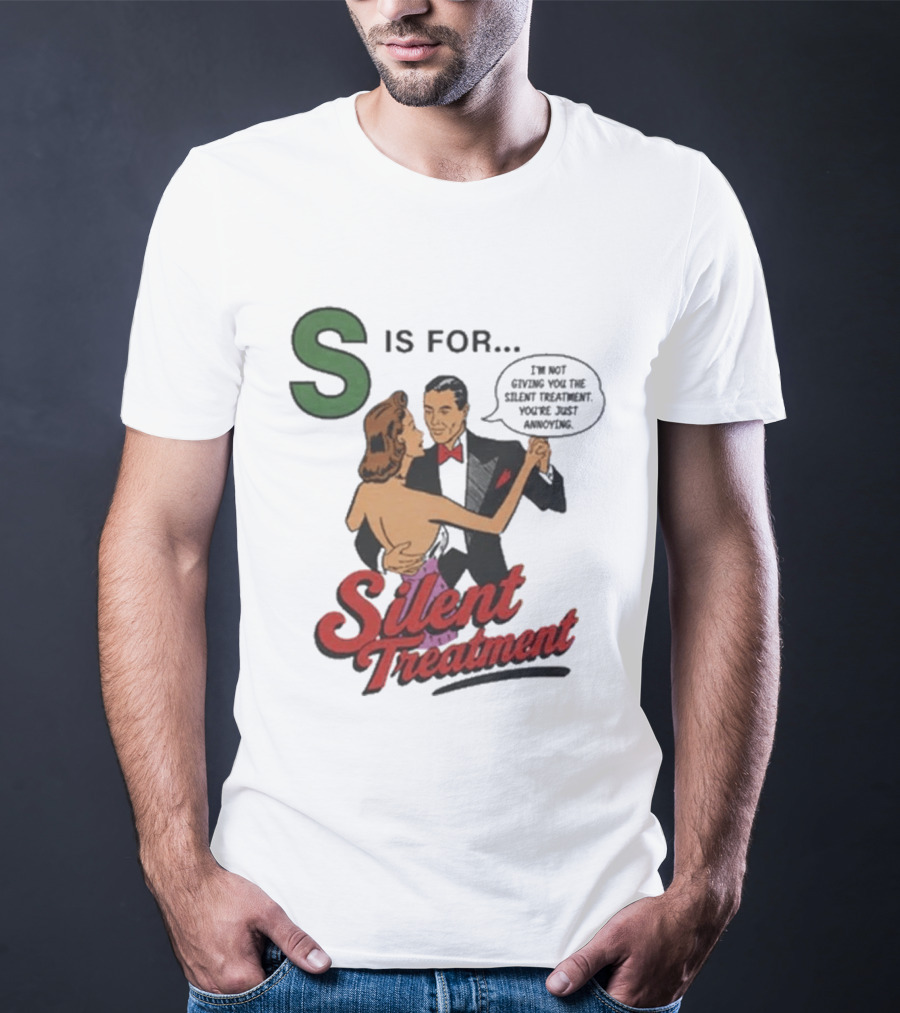 S Is For Silent Treatment Dancing Couple T-Shirt