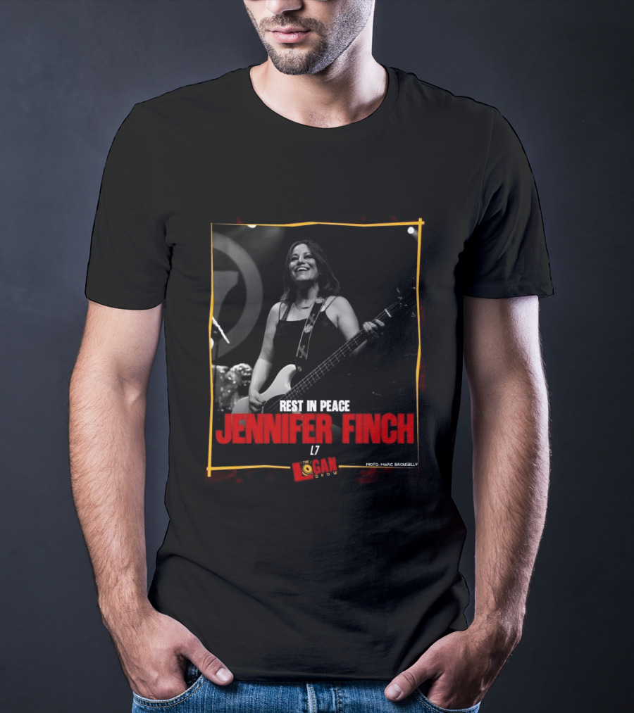 Rest In Peace Jennifer Finch L7 The Logan Show T-Shirt