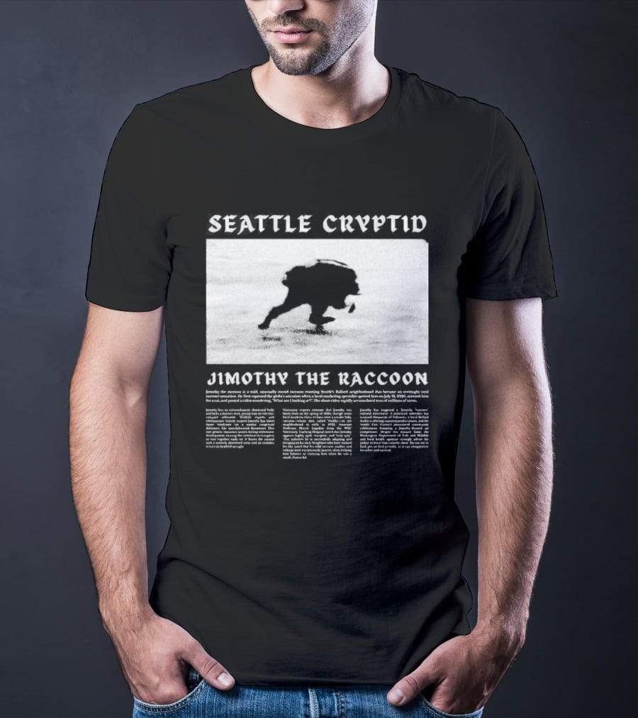 Seattle Cryptid Jimothy The Raccoon T-Shirt