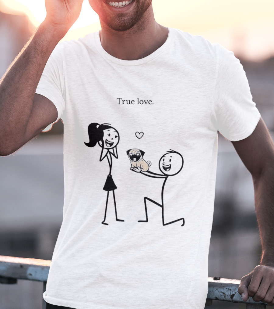 True Love Stick Figure Couple With Pug Proposal T-Shirt