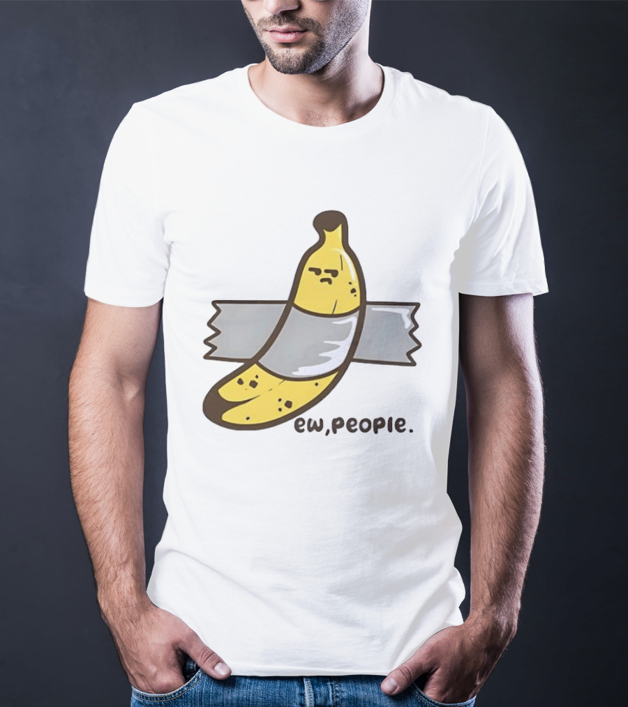 Ew People Taped Banana Quirky Humor T-Shirt