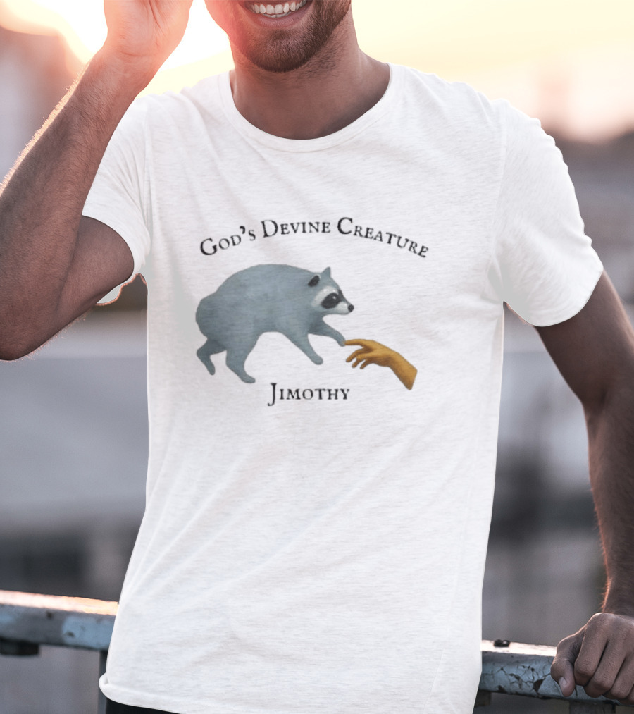 God's Divine Creature Raccoon Jimothy Meme Creation Of Adam T-Shirt
