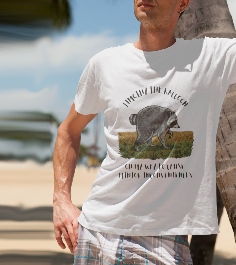 Jimothy Raccoon On My Way To Cause Minor Inconveniences T-Shirt