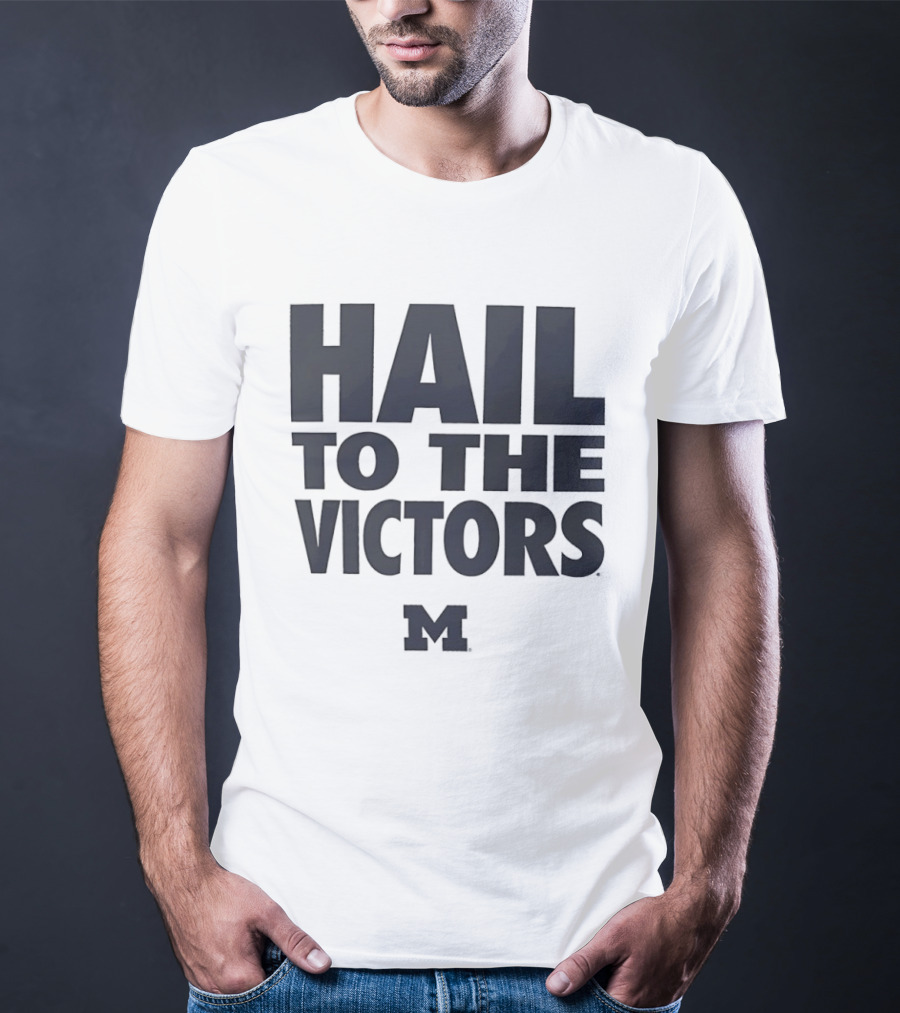 Hail To The Victors Michigan Wolverines M T-Shirt