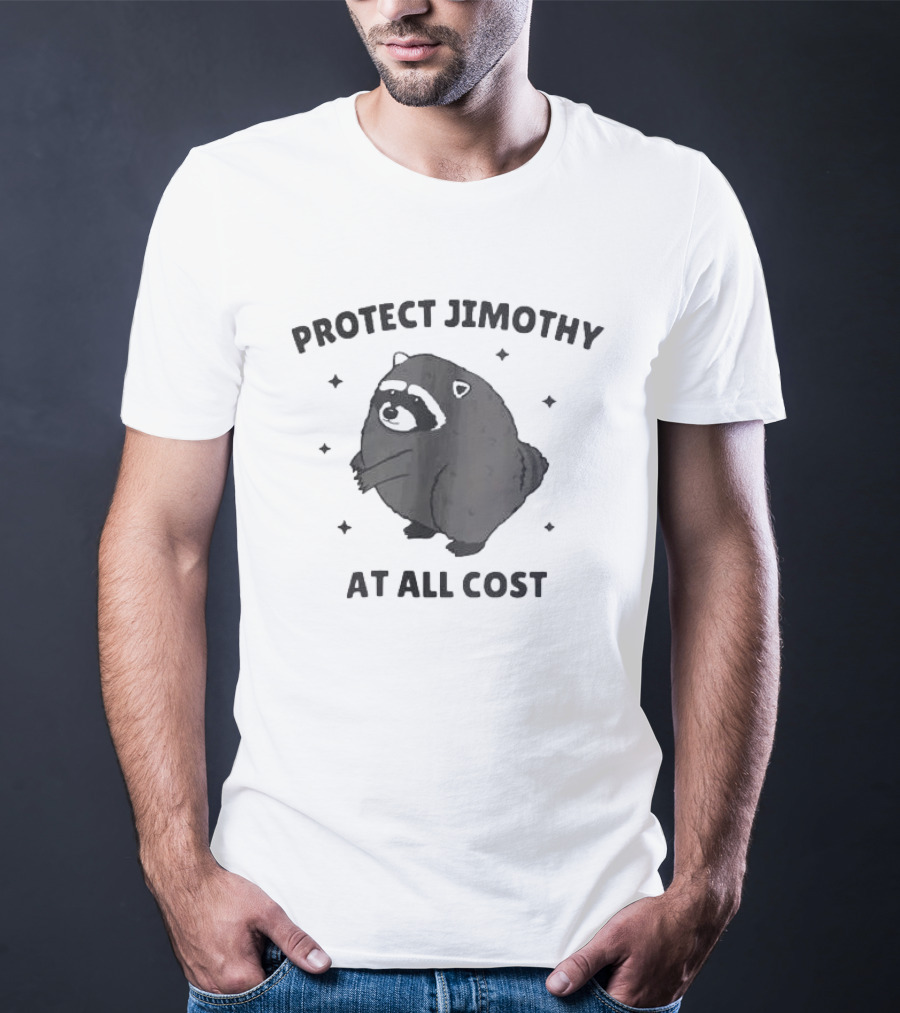 Protect Jimothy Raccoon At All Cost Funny Cute Animal T-Shirt